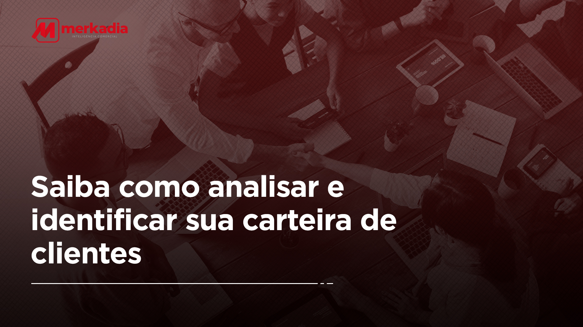 Saiba como analisar e identificar sua carteira de clientes