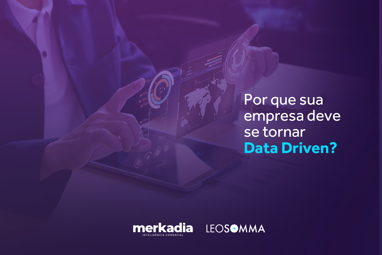 Por que sua empresa deve se tornar Data Driven