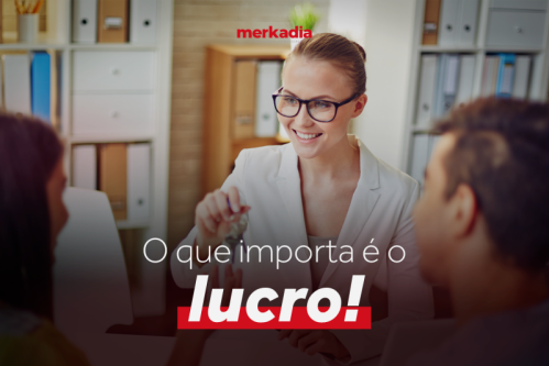 O que importa é o lucro